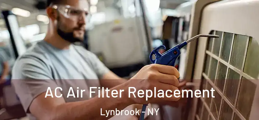 AC Air Filter Replacement Lynbrook - NY