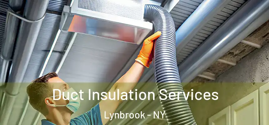 Duct Insulation Services Lynbrook - NY