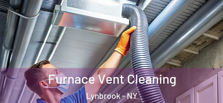  Furnace Vent Cleaning Lynbrook - NY
