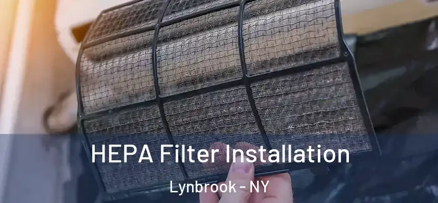 HEPA Filter Installation Lynbrook - NY