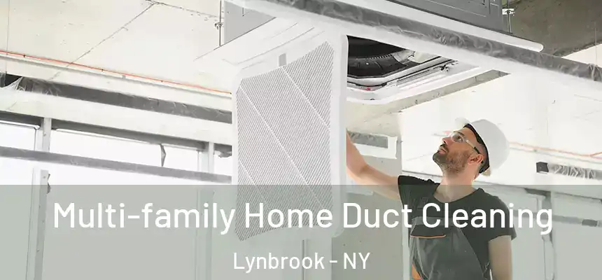  Multi-family Home Duct Cleaning Lynbrook - NY