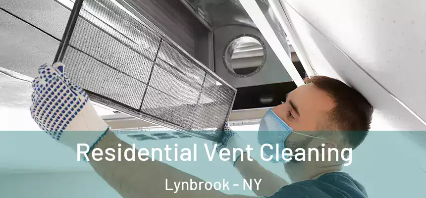  Residential Vent Cleaning Lynbrook - NY