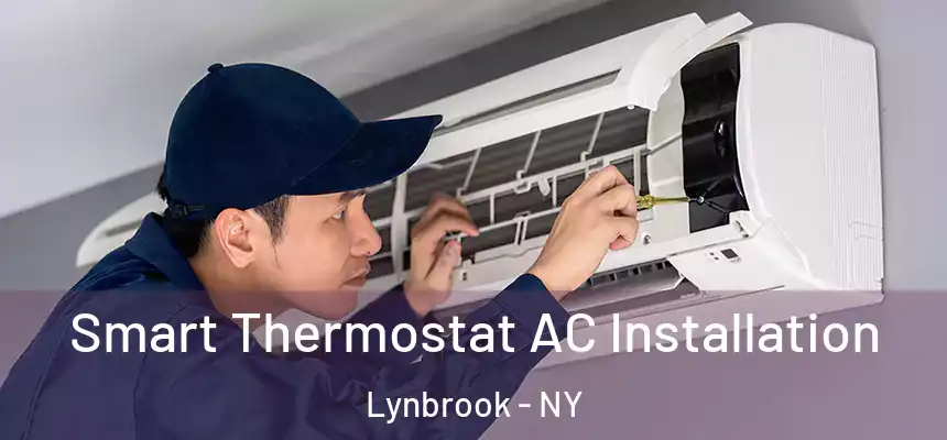  Smart Thermostat AC Installation Lynbrook - NY